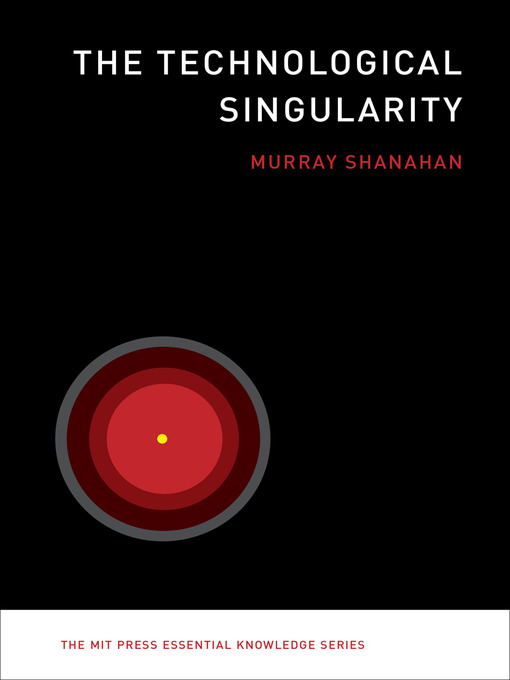 Title details for The Technological Singularity by Murray Shanahan - Wait list